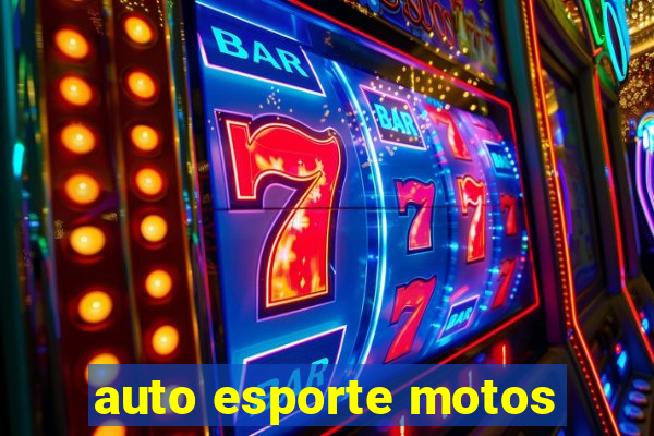 auto esporte motos